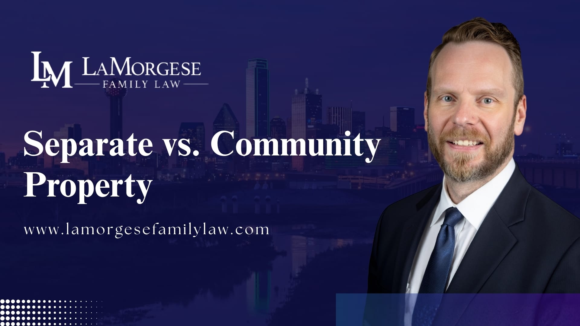 Separate vs. Community Property in Texas Divorce: What Actually Counts?